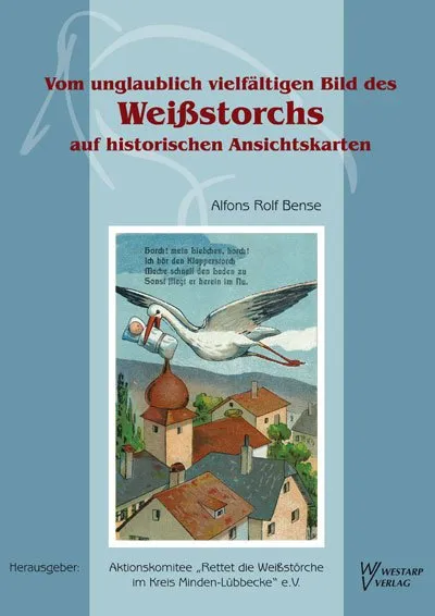 Das Bild des Weißstorchs auf historischen Ansichtskarten (2014)